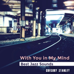 With You in My Mind (Best Jazz Sounds)