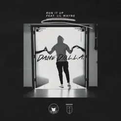 RUN IT UP (feat. Lil Wayne) - Single - Dame D.O.L.L.A. RUN IT UP (feat. Lil Wayne) - Single - Dame D.O.L.L.A.