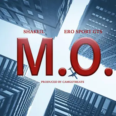 Listen to The M.O. - Single by Ero Sport Gts & Shakeil