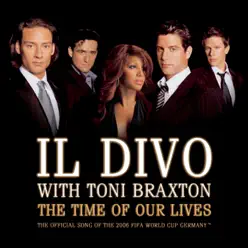 The Time of Our Lives (The Official Song of the 2006 FIFA World Cup Germany) - Single - Il Divo