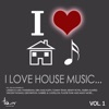 I Love House Music..., Vol. 1, 2010