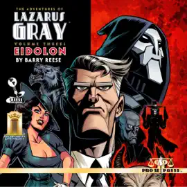 The Adventures of Lazarus Gray, Volume 3: Eidolon (Unabridged)