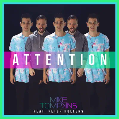 Attention (feat. Peter Hollens) - Single - Mike Tompkins