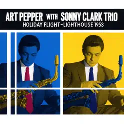 Holiday Flight - Lighthouse 1953 - Art Pepper Holiday Flight - Lighthouse 1953 - Art Pepper