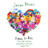 Have It All (Easy Star All-Stars & Michael Goldwasser Reggae Mix) - Jason Mraz