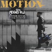 Young RJ - Motion feat. Joyner Lucas,Statik Selektah