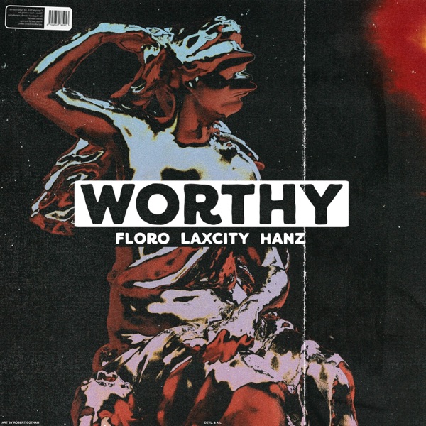 Worthy (feat. Laxcity & Hanz)