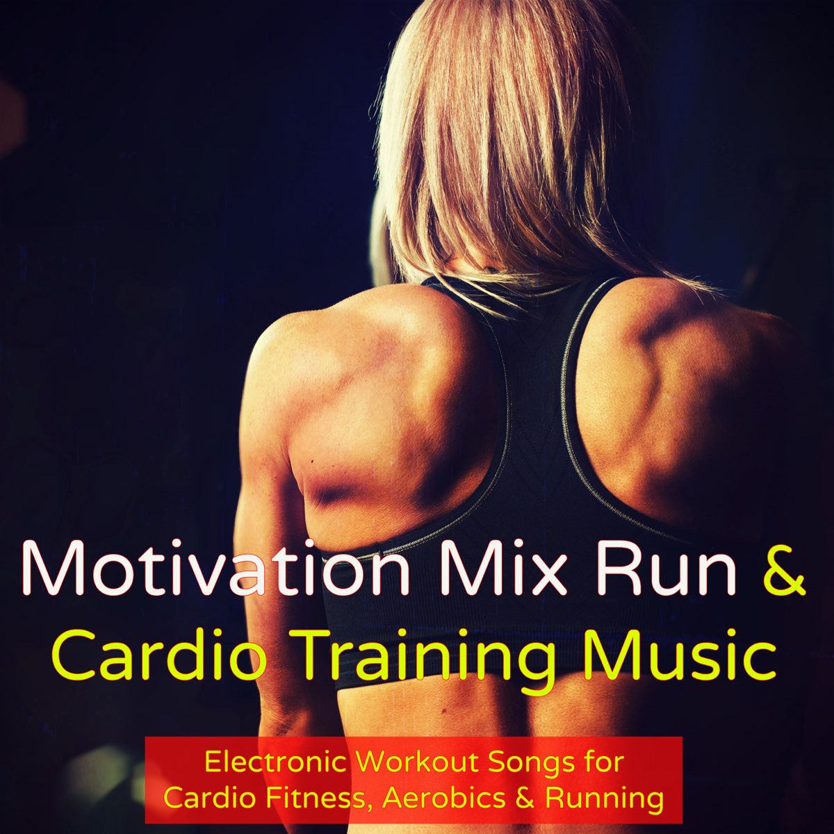 Apple Music 上Running Songs Workout Music Club & Walking Music Personal  Fitness Trainer的专辑《Motivation Mix Run & Cardio Training Music – Electronic  Workout Songs for Cardio Fitness, Aerobics & Running》