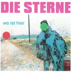 Wo ist Hier (Bonus Tracks Version) - Die Sterne