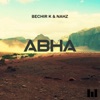 Bechir K & Nahz - Abha