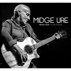 Breathe Again - Midge Ure