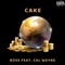 Cake (feat. Cal Wayne) - Boss lyrics