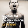 Nari & Milani, Cristian Marchi & Max C