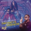 This Party Is Over Now (From "Mitron") - Single