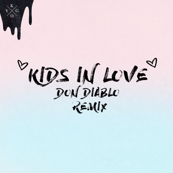 DON DIABLO/KYGO - Kids In Love (Don Diablo rmx) - на Radio Record