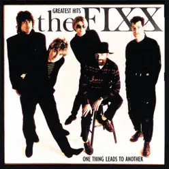 One Thing Leads to Another: Greatest Hits - The Fixx