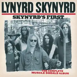 Skynyrd's First: The Complete Muscle Shoals Album - Lynyrd Skynyrd