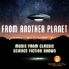 From Another Planet: Music from Classic Science Fiction Shows artwork