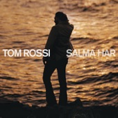 Salma Har - Tom Rossi