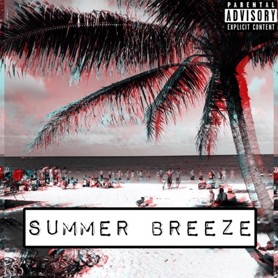 Summer Breeze (feat. Dream) - Single
