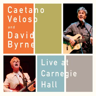 Caetano Veloso Live At Carnegie Hall With David Byrne - Caetano Veloso