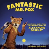 Fantastic Mr. Fox (Additional Music from the Original Score) [The Abbey Road Mixes] artwork