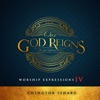 Worship Expressions IV: Our God Reigns