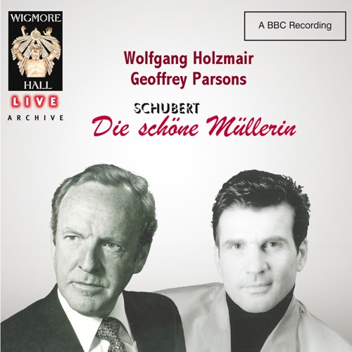 Schubert: Die schöne Müllerin (Wigmore Hall Live)