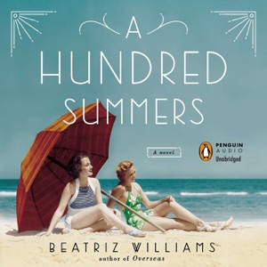 A Hundred Summers (Unabridged)