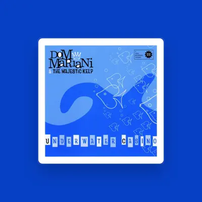 Listen to Dom Mariani & The Majestic Kelp, watch music videos, read bio, see tour dates & more!