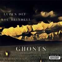 Ghosts (feat. Lupus Dei) - Single - Lou Brindell