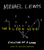 The Blind Side: Evolution of a Game (Unabridged) - Michael Lewis