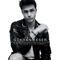 Gökhan Keser - Kimi Sevsem Açıldı Kısmeti