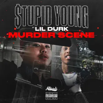 Murder Scene (feat. Lil Durk) by $tupid Young song reviws