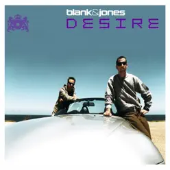 Desire (Remixes) - Blank & Jones Desire (Remixes) - Blank & Jones