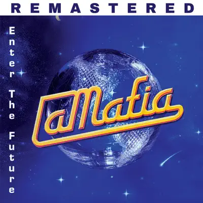 Enter The Future (Remastered) - La Mafia