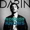 Nobody Knows - Darin lyrics
