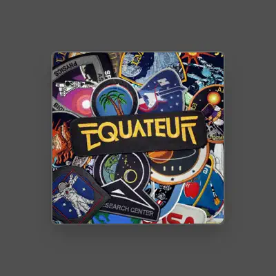 Listen to Equateur, watch music videos, read bio, see tour dates & more!