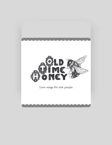 Escucha a Old Time Honey, mira videos musicales, lee su biografía, consulta las fechas de las gira y más.
