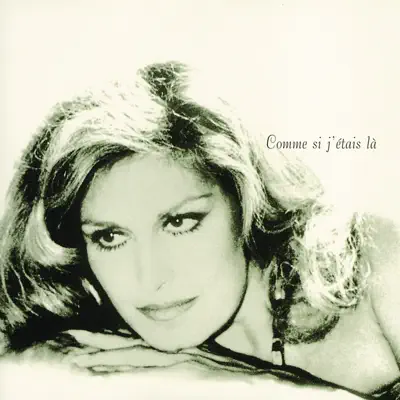 Comme si j'étais là - Dalida