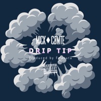 Drip Tip - Single - Mick Comte