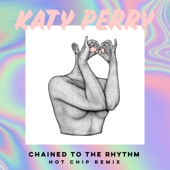 Chained To the Rhythm (feat. Skip Marley) [Hot Chip Remix] artwork