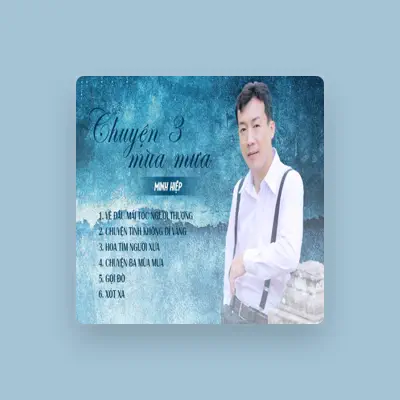 Listen to Minh Hiep, watch music videos, read bio, see tour dates & more!
