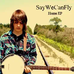 Home - EP - SayWeCanFly