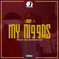 My Ni99as - Single - Jizzle