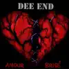 Dee End - Amour Brisé