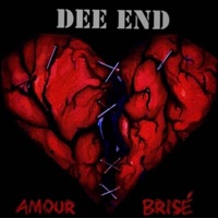 Dee End - Amour Brisé