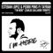 I'm Here (Carlos Gallardo Tribute) [feat. Tayrah] - Esteban Lopez & Pedro Pons lyrics