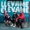 Llévame Elévame - Almas de Barrio lyrics