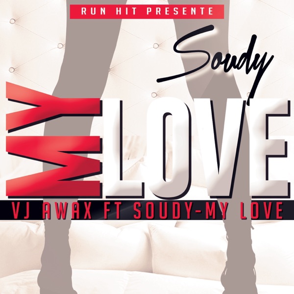 My Love (feat. Soudy) [Edit]